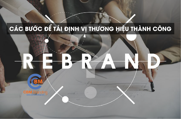 Tái định vị thương hiệu rebrand