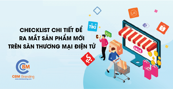 Checklist ra mắt sản phẩm mới trên sàn thương mại điện tử